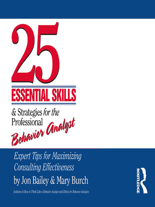Title details for 25 Essential Skills and Strategies for the Professional Behavior Analyst by Jon Bailey - Available